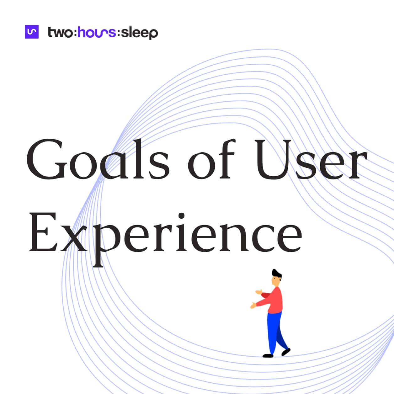 Goals of User Experience